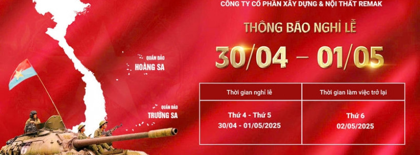 REMAK THÔNG BÁO LỊCH NGHỈ LỄ 30/4 & 1/5