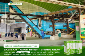 Bông khoáng Remak T100 – Giải pháp 3-trong-1 cho nhà máy xử lý rác thải không phát thải đầu tiên tại Việt Nam