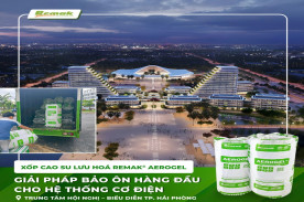 Xốp Cao Su Lưu Hoá Bảo Ôn Remak® Aerogel – Giải Pháp Số 1 Cho Hệ Thống Cơ Điện Trung tâm Hội nghị – Biểu diễn TP. Hải Phòng